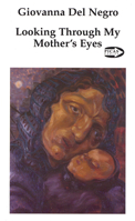Looking Through My Mother's Eyes: Life Stories of Nine Italian Immigrant Women (Picas Series 38) 1550711741 Book Cover
