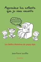 Approchez les enfants que je vous raconte (French Edition) 2414138076 Book Cover