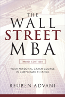 The Wall Street MBA: Your Personal Crash Course in Corporate Finance 007178831X Book Cover
