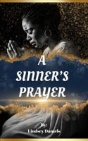 A Sinner's Prayer B0FF518JZN Book Cover