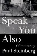 Speak You Also: A Survivor's Reckoning 0312420455 Book Cover