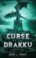 Curse of the Drakku: Origins: A Prequel Novella 1699251657 Book Cover