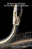 Poisonous Snakes in the Republic of Benin 194783813X Book Cover