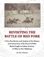 Revisiting The Battle of Red Fork, Second Edition 158107378X Book Cover