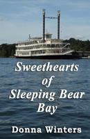 Sweethearts of Sleeping Bear Bay (Great Lakes Romances ; 3) 0923048774 Book Cover