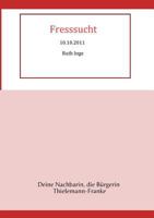 Fresssucht: Deine Nachbarin, die Bürgerin Thielemann-Franke 384480921X Book Cover