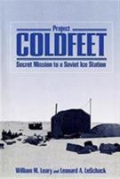 Project Coldfeet: Secret Missiom to a Soviet Ice Station (Naval Institute Special Warfare Series) 1557505144 Book Cover