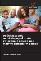 Doswiadczenia rodziców/opiekunów zwiazane z opieka nad malymi dziecmi w Zambii (Polish Edition) 6209052789 Book Cover