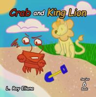 Crab and King Lion B0GMHD99CC Book Cover