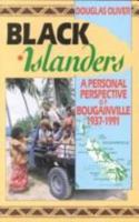 Black Islanders: A Personal Perspective of Bougainville, 1937-1991 0947062823 Book Cover