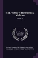 The Journal Of Experimental Medicine, Volume 19... 1377534138 Book Cover