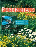 Caring for Perennials: What to Do and When to Do it 0882669575 Book Cover
