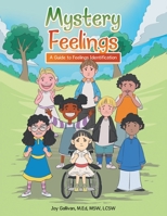 Mystery Feelings: A Guide to Feelings Identification 1665748117 Book Cover