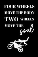 FOUR WHEELS MOVE THE BODY TWO WHEELS MOVE THE SOUL: A4 Notizbuch 52 WOCHEN KALENDER für Motorradliebhaber | für Männer und Jungs | Eintragbuch für ... | Biker | Streckenplaner (German Edition) 1672652103 Book Cover