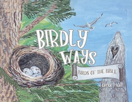 Birdly Ways: Birds of the Bible B0CD39K35K Book Cover