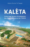 Kaléta: Le barrage facteur d'intégration des Etats membres de l'OMVG (Harmattan Sénégal) (French Edition) 2343145261 Book Cover