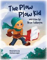 The Plow Plow Kid B0G6W75Y3Y Book Cover