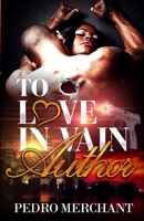 To Love In Vain B08XLGGCLV Book Cover