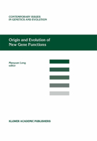 Origin and Evolution of New Gene Functions (Contemporary Issues in Genetics and Evolution) 1402013965 Book Cover