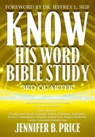 Know His Word Bible Study: 3rd Quarter B0DQR767C2 Book Cover