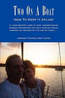 Two on a Boat How to Keep It Afloat 0981567339 Book Cover