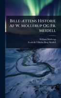 Bille-Ã]ttens Historie Af W. Mollerup Og Fr. Meidell (Danish Edition) 1024460045 Book Cover