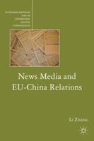 News Media and EU-China Relations 0230105025 Book Cover