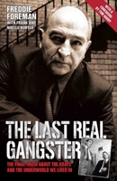 The Last Real Gangster: The Final Truth About the Krays and the Underground World We Lived In 1786062801 Book Cover