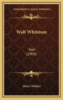 Walt Whitman, seer: A brief study 1104929163 Book Cover