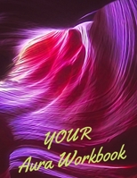 YOUR Aura Workbook 1709945818 Book Cover