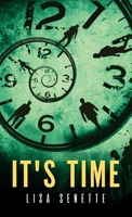 It's Time: A Spiritual Thriller. Four Lives. One Collision. Where every choice echoes into eternity. B0H9P8QBHP Book Cover
