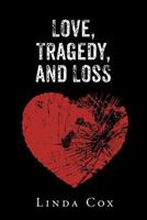 Love, Tragedy, and Loss 1641911298 Book Cover