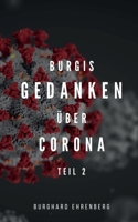 Burgis Gedanken über Corona: Teil zwei 375262079X Book Cover