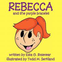 Rebecca and the Purple Bracelet 057808399X Book Cover