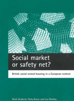 Social market or safety net?: British social rented housing in a European context 1861343876 Book Cover