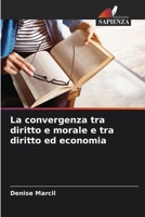 La convergenza tra diritto e morale e tra diritto ed economia 6207030931 Book Cover