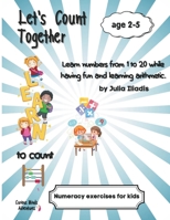 Let's Count Together: Learn numbers from 1 to 20 while having fun and learning arithmetic. (Curious Minds Adventures) 6188711827 Book Cover
