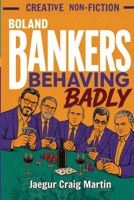 Boland Bankers Behaving Badly 1037040422 Book Cover
