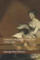 Graham's Magazine Vol XL No. 5 May 1852 1708049355 Book Cover