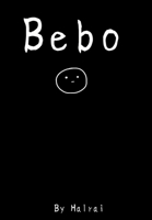Bebo B0DTQMBC38 Book Cover