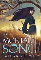 A Mortal Song 0993980694 Book Cover