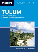 Moon Tulum: Including Chichén Itzá & the Sian Ka'an Biosphere Reserve 1631212338 Book Cover