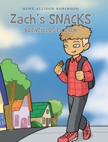 Zach's Snacks: Bocadillos de Zach 1638146624 Book Cover