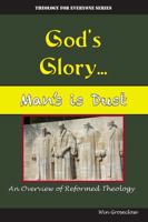 God's Glory...Man's Is Dust 1312409010 Book Cover