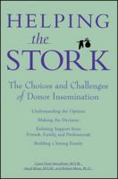 Helping the Stork: The Choices and Challenges of Donor Insemination 002861917X Book Cover