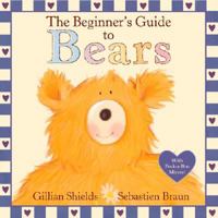 The Beginner's Guide to Bears 1846161037 Book Cover