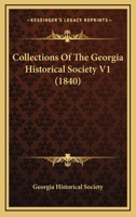 Collections Of The Georgia Historical Society V1 1164608355 Book Cover
