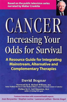 Cancer: Increasing Your Odds for Survival : A Resource Guide for Integrating Mainstream, Alternative and Complementary Therapies 0897932471 Book Cover