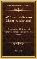 Az Ausztriai Atalanos Maganjog Alaptanai: Fuggelekul Az Ausztriai Atalanos Polgari Torvenykonyv (1906) 1161020314 Book Cover