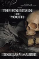 The Fountain of Youth: Volume 2 of the Marshlandic Saga 1524501743 Book Cover